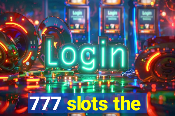 777 slots the